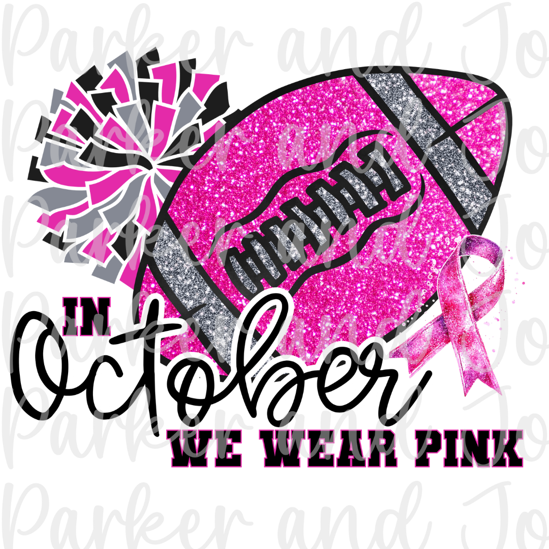 In October We Wear Pink Glitter Football PNG File