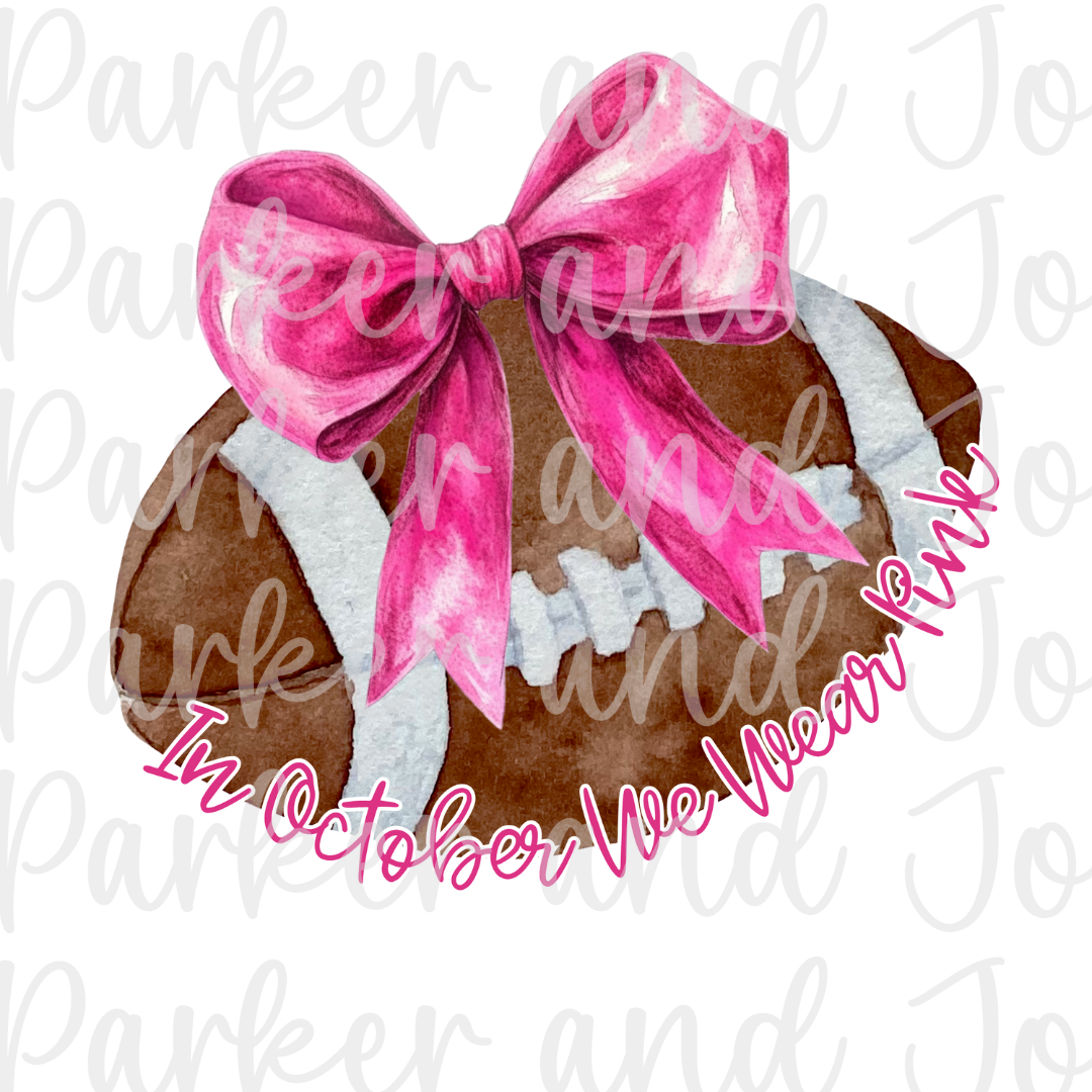 In October We Wear Pink Trendy Coquette Bow Football PNG File