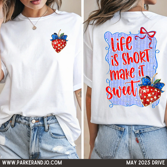 Life is Short, Make it Sweet Strawberry - Includes pocket image and back image