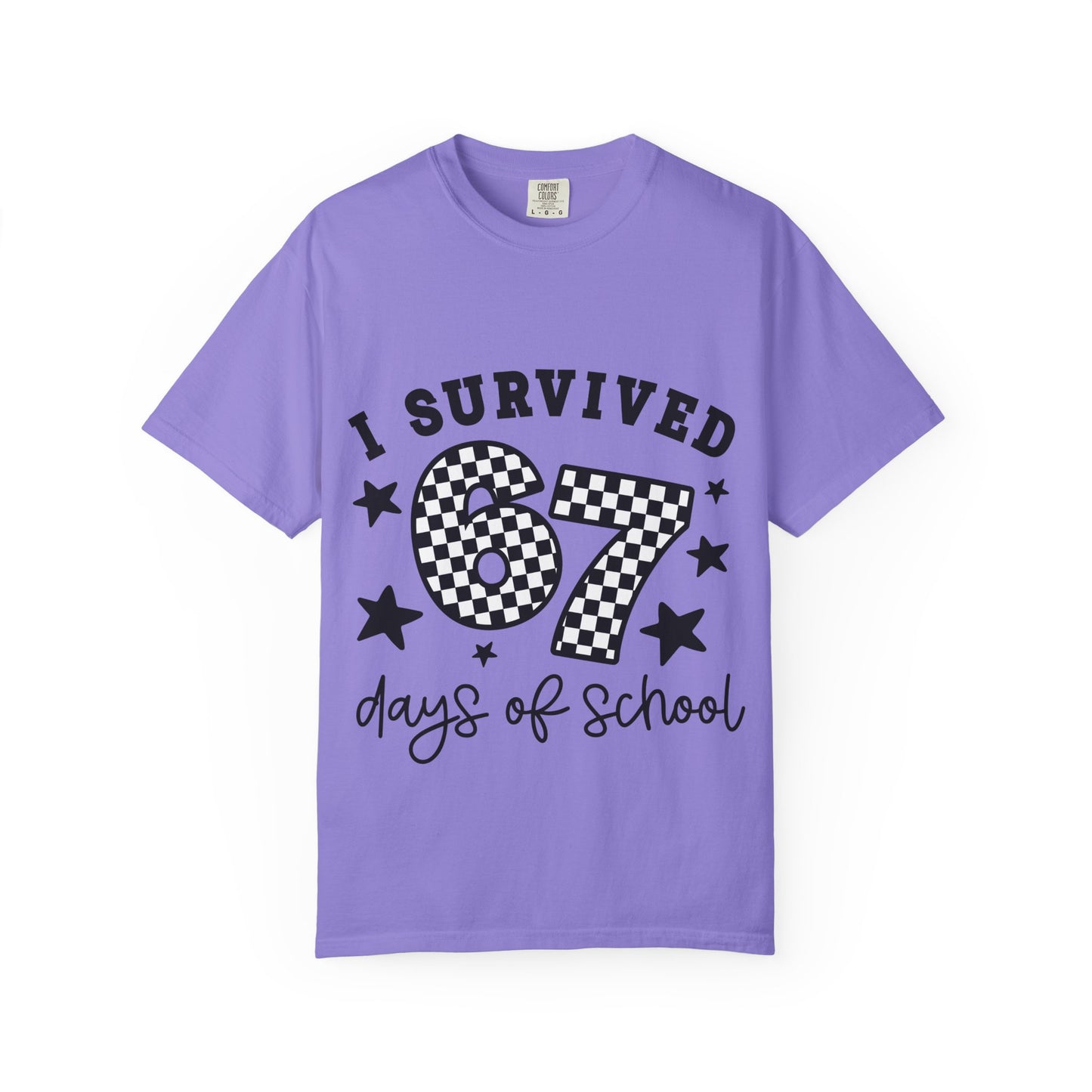 Comfort Colors® I survived 67 six-seven Days of School | 6 7 Shirt