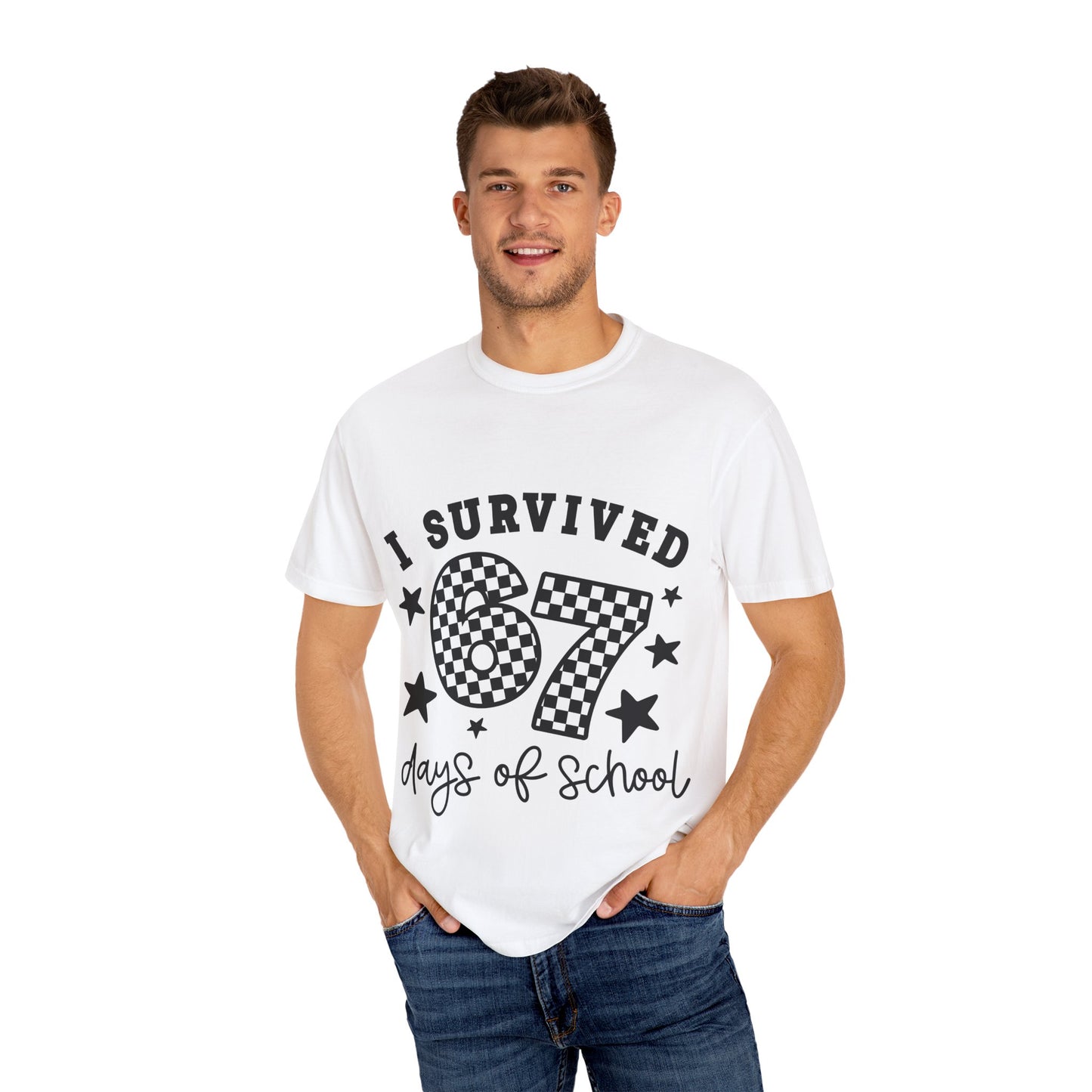 Comfort Colors® I survived 67 six-seven Days of School | 6 7 Shirt