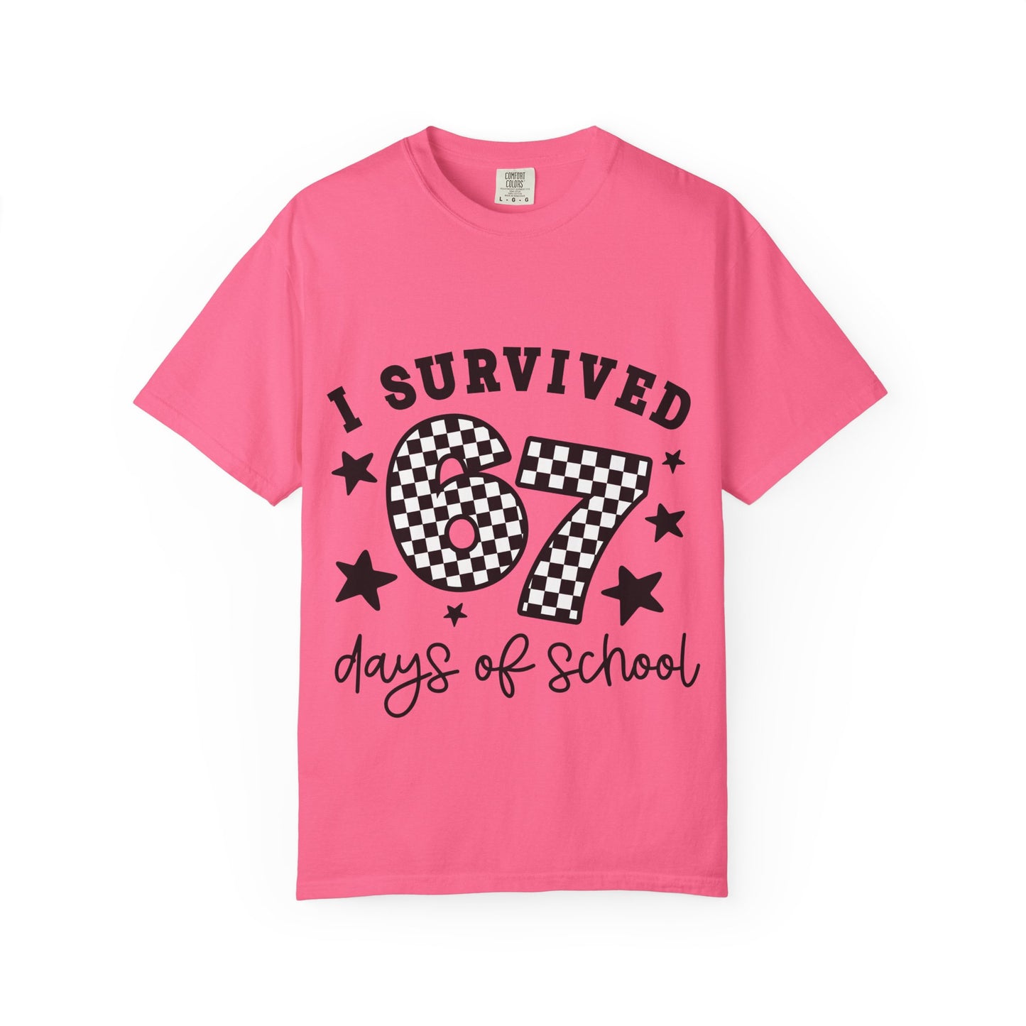 Comfort Colors® I survived 67 six-seven Days of School | 6 7 Shirt