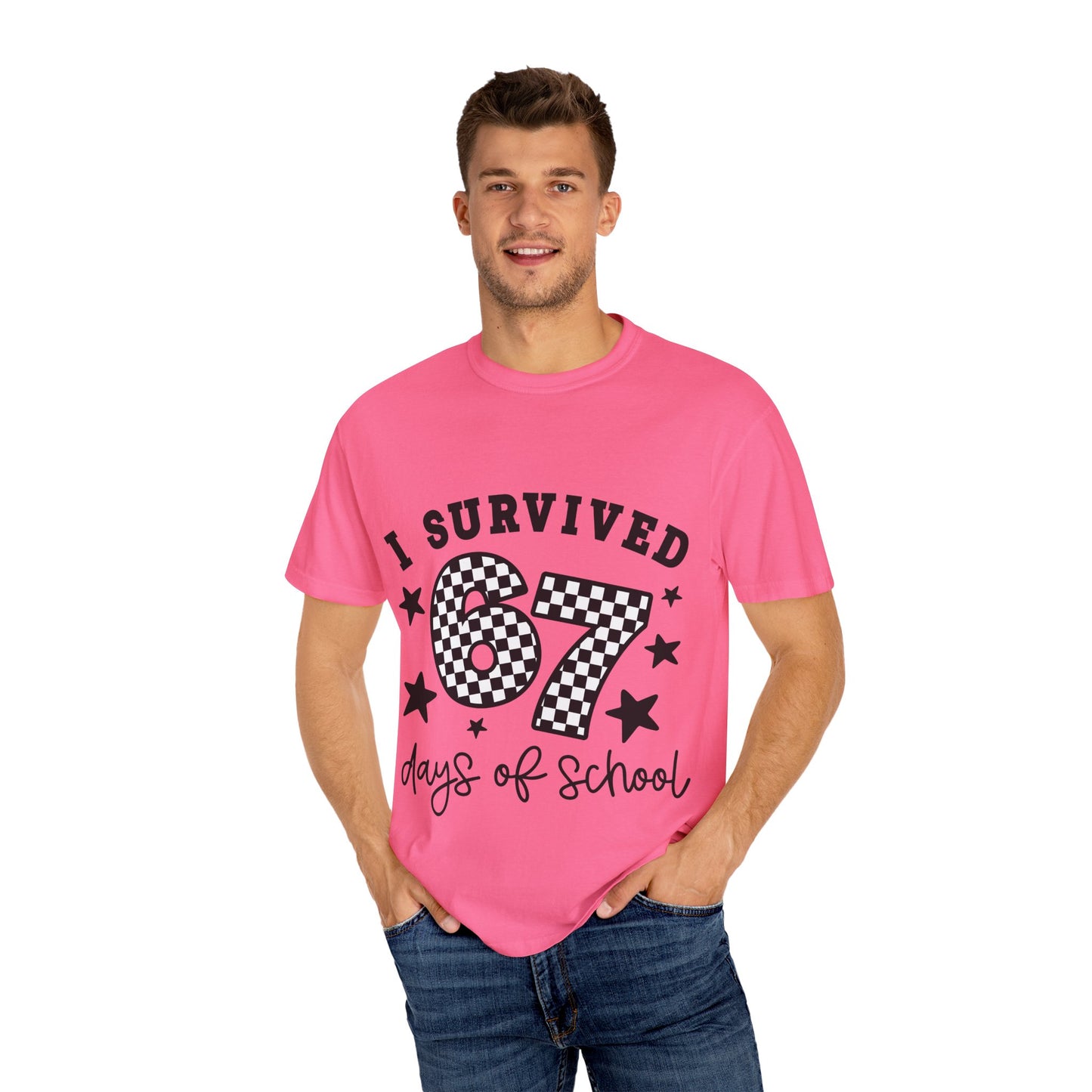 Comfort Colors® I survived 67 six-seven Days of School | 6 7 Shirt