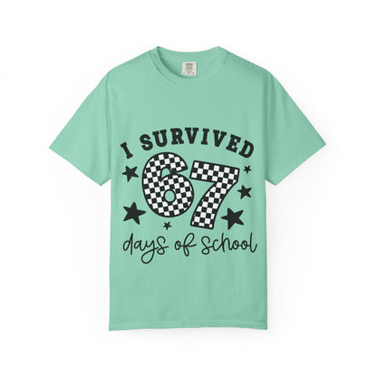 Comfort Colors® I survived 67 six-seven Days of School | 6 7 Shirt