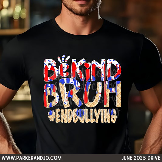 Be Kind Bruh Ice Cream Drip End Bullying png