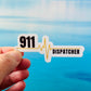 911 Dispatcher Sticker