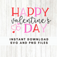 Happy Valentine's Day SVG and PNG Files | Instant Download PNG and SVG Files