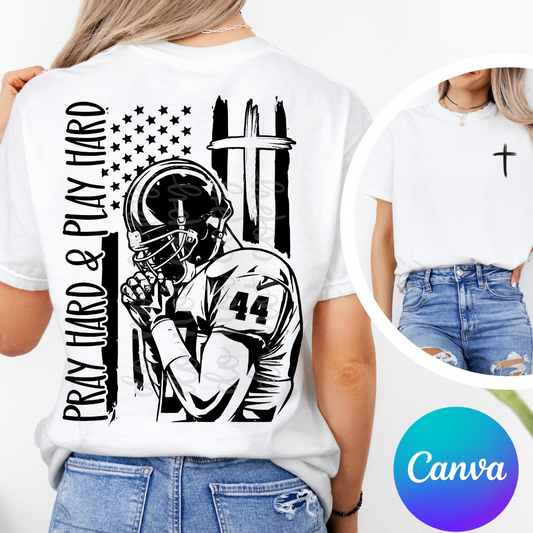 Pray Hard and Play Hard Football Canva Template