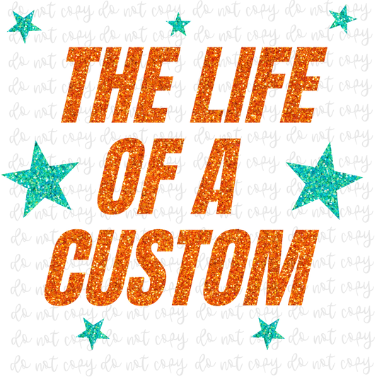 CUSTOM PNG - The Life of a Custom
